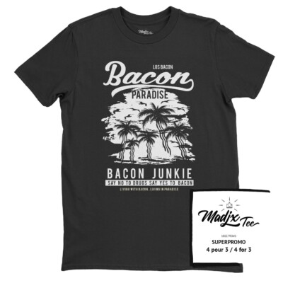 Tshirt Québec Bacon Paradise los Bacon Bacon junkie t-shirt