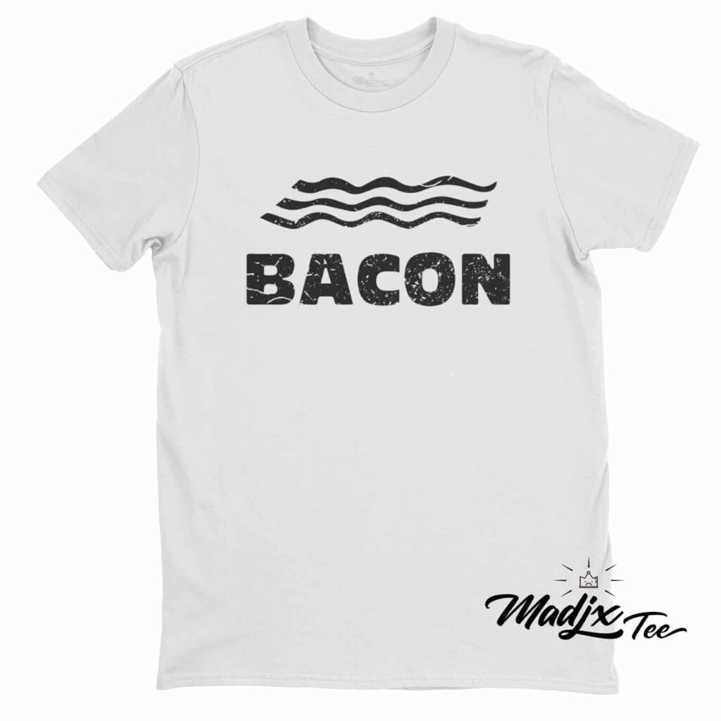 Bacon tshirt Québec Tshirt Drôle impression au Québec par sérigraphie