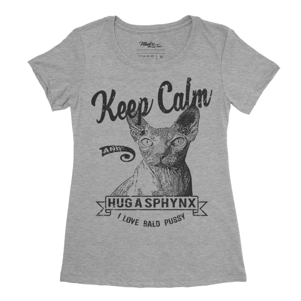 Keep Calm and Hug a Sphynx T-Shirt de chat pour femme 2