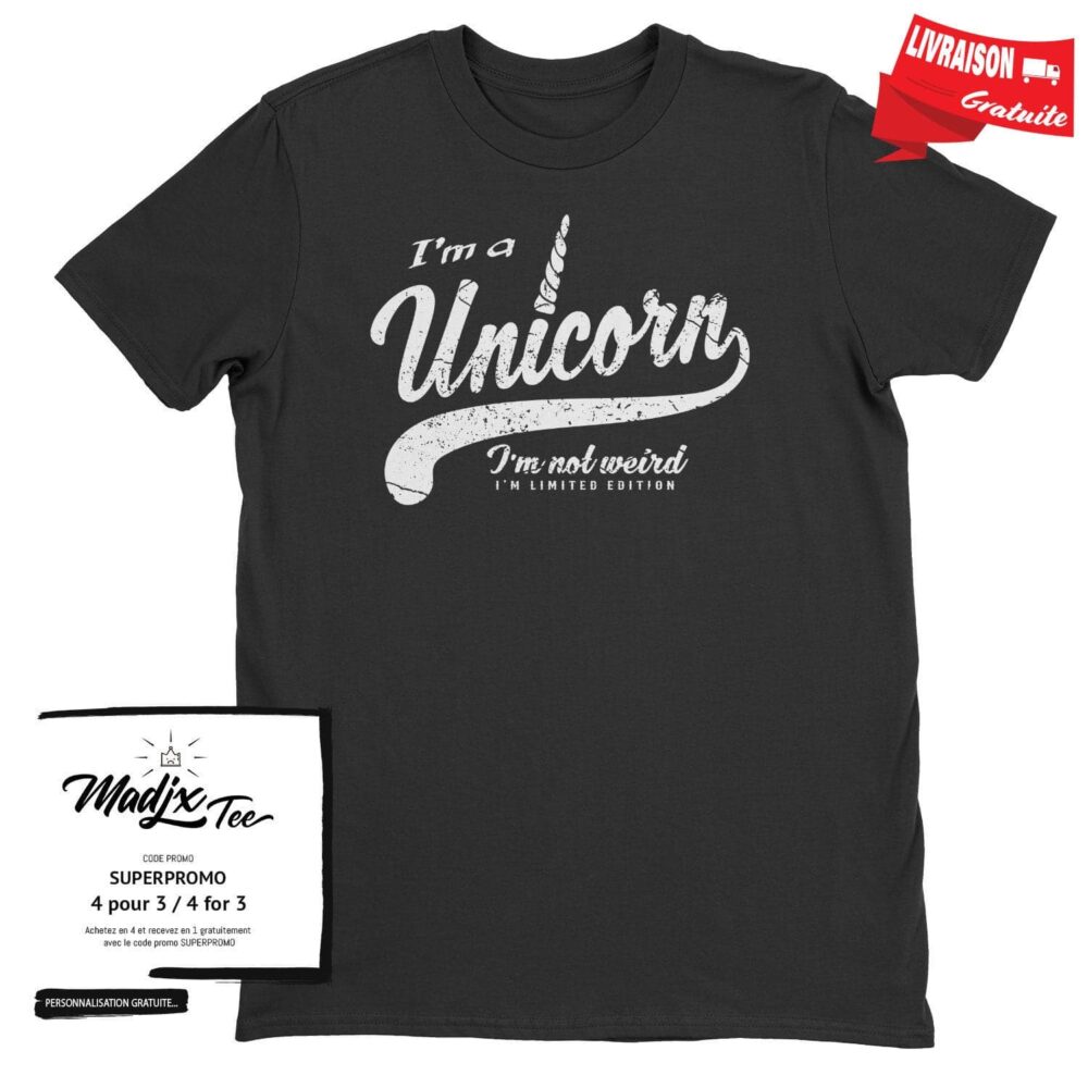 I m a unicorn t-shirt | I m Not Weird t-shirt | Unicorn Funny Shirt | Licorne t-shirt 1