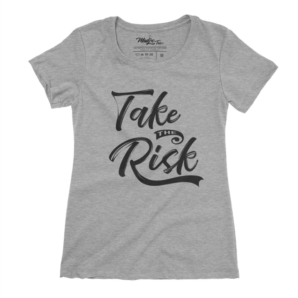 Take the risk | t-shirt pour femme 2
