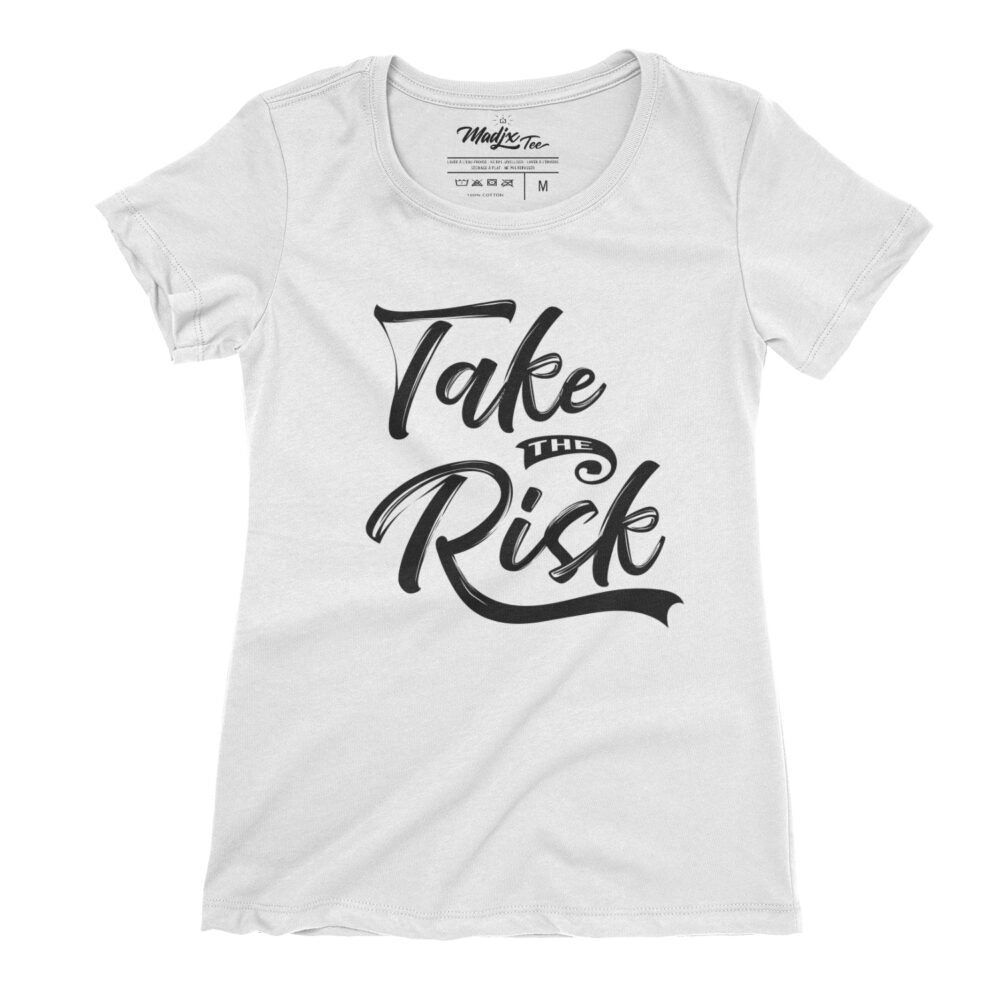 Take the risk | t-shirt pour femme 3