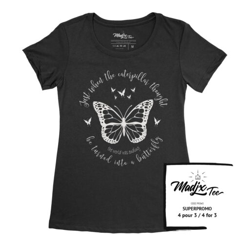 juste when a caterpillar thought the world was ending he turn into a butterfly t-shirt de papillon Quebec