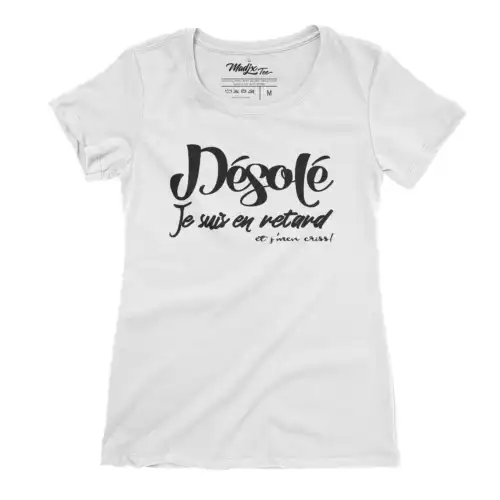 Désolé je suis en retard et j'men criss! t-shirt pour femme – Image 2