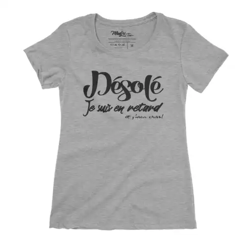 Désolé je suis en retard et j'men criss! t-shirt pour femme – Image 3
