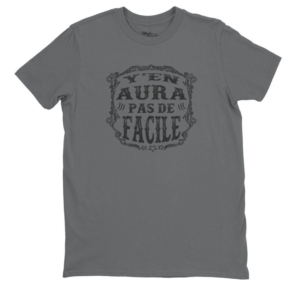 Y en aura pas de facile expression Québécoise Citation t-shirt 2