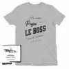 T-shirt  À la maison c est papa le boss quand maman n est pas là drôle