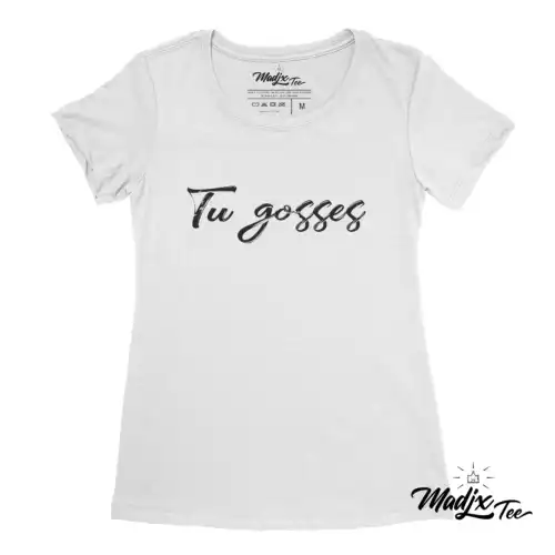 Tu gosses, t-shirt pour femme | Quote t-shirt | citation t-shirt – Image 5
