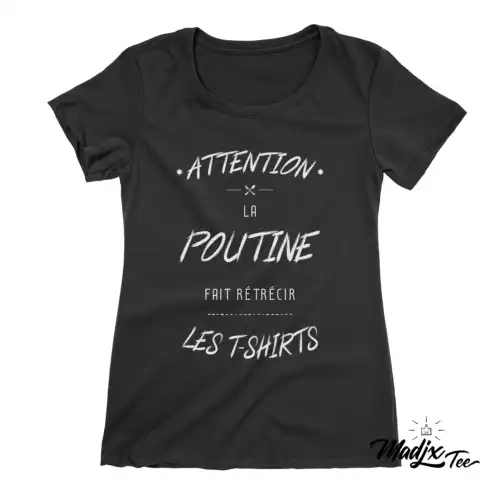 Attention la poutine fait rétrécir les t-shirts citation Québec Drôle tshirt femme – Image 3