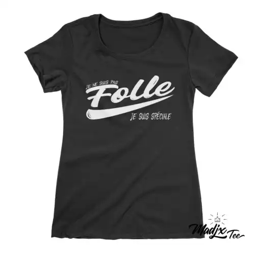 Je ne suis pas folle tshirt Québec