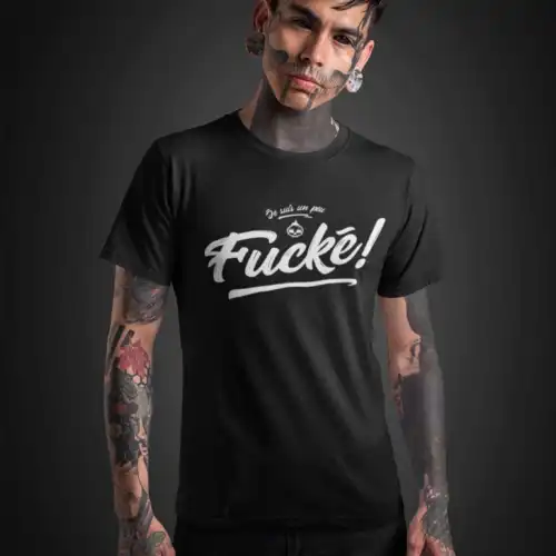 Je suis un peu fucké, Tshirt humoristique, tshirt drôle – Image 6