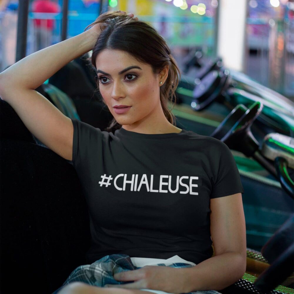 Hashtag Chialeuse tshirt pour femme drôle t-shirt | t-shirt humoristique 3