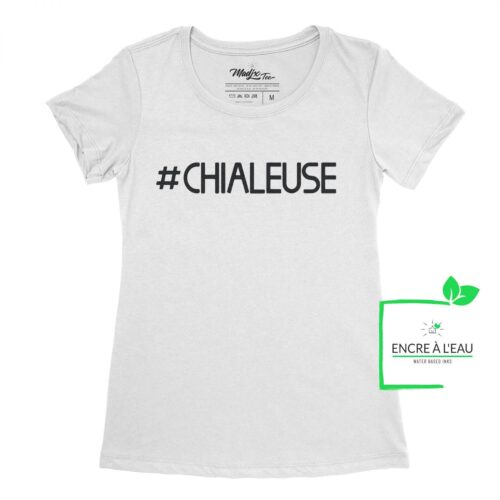 Hashtag Chialeuse tshirt pour femme drôle t-shirt | t-shirt humoristique 4