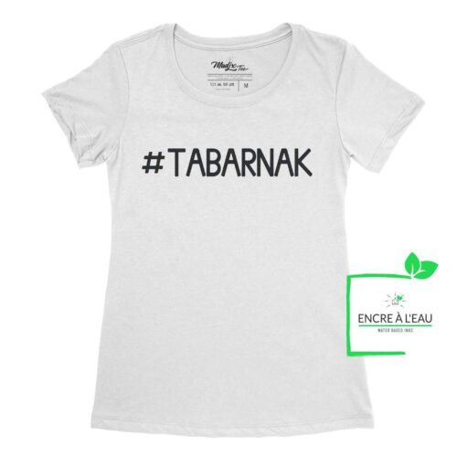 Hashtag TABARNAK, t-shirt drôle | t-shirt humoristique pour femme 4