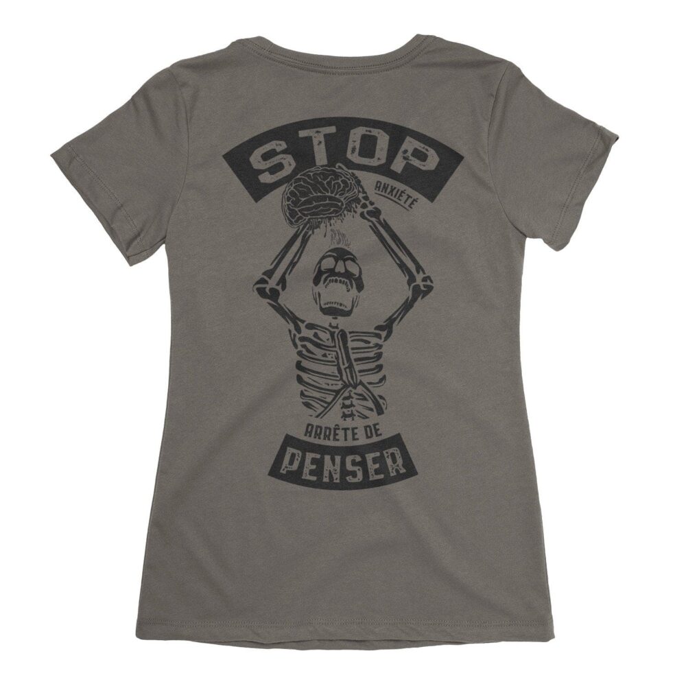 Stop Anxiété arrête de penser t-shirt femme sur Anxiété | Maladie Mentale 4