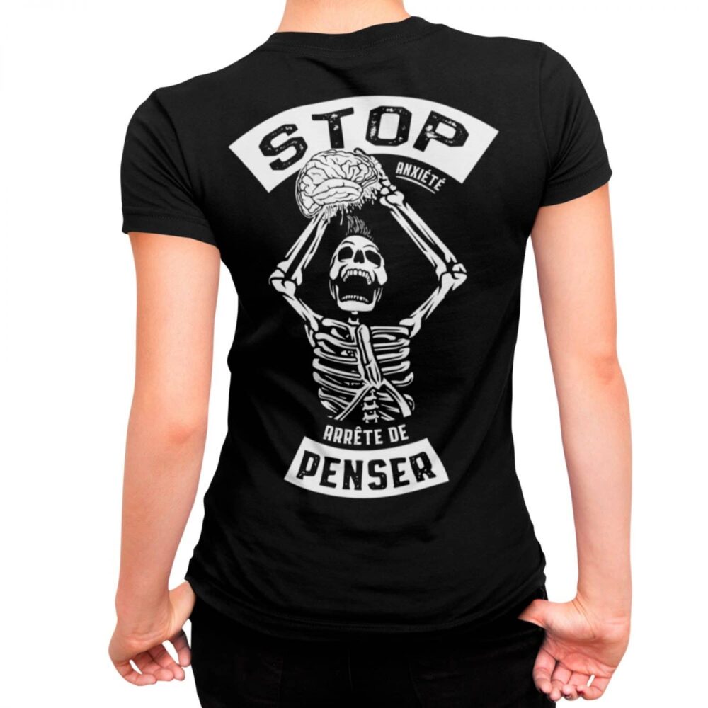 Stop Anxiété arrête de penser t-shirt femme sur Anxiété | Maladie Mentale 1