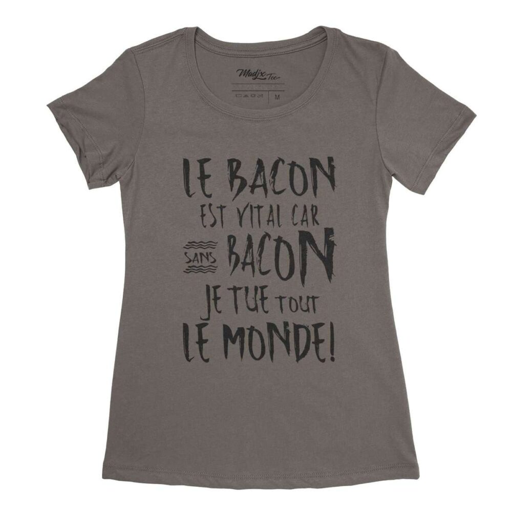 Le bacon est vital car sans bacon je tue tout le monde t-shirt pour femme 2
