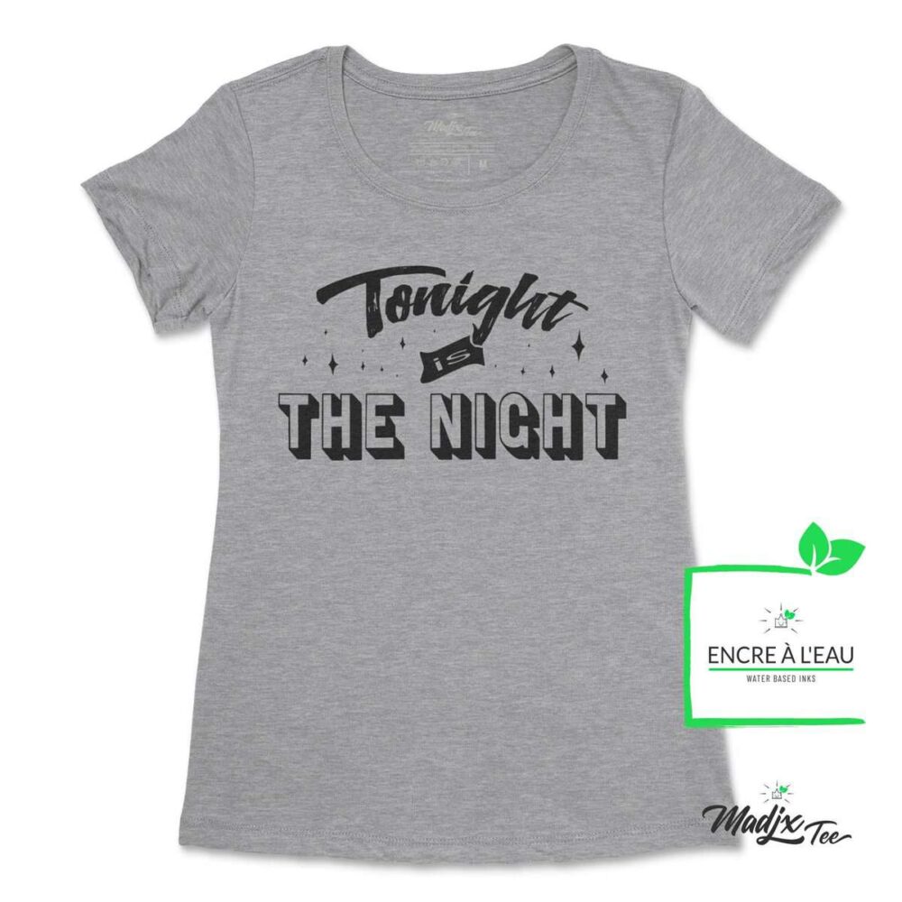 Tonight is the NIGHT! t-shirt pour femme 2