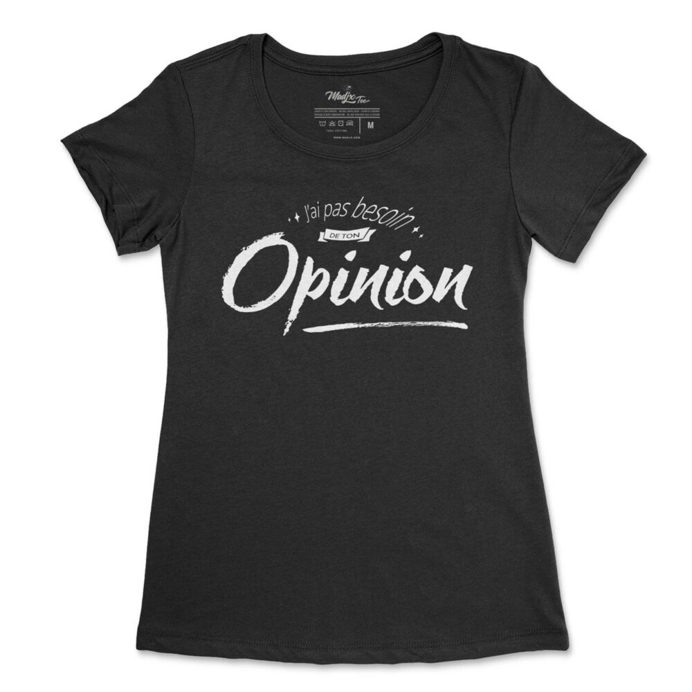 J'ai pas besoin de ton opinion! t-shirt pour femme 2