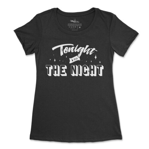 Tonight is the NIGHT! t-shirt pour femme 7