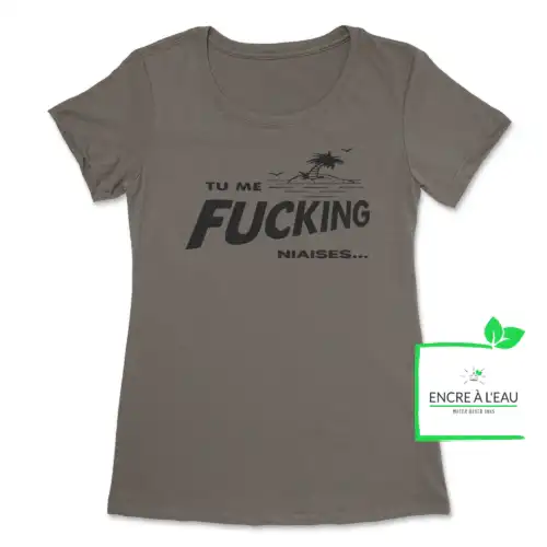 Tu me Fucking niaises, t shirt pour femme, imprimé au Québec – Image 5