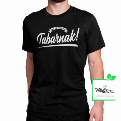 T-shirt Pas de Panique Tabarnak