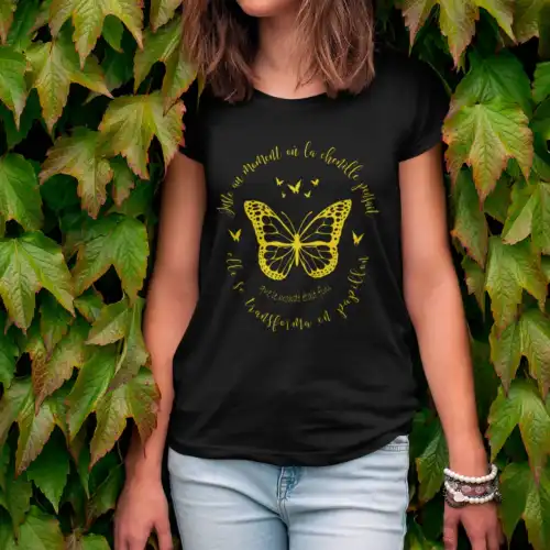 T shirt papillon Juste au moment ou la chenille pensait que...