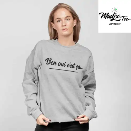 Ben oui c'est ça Crewneck