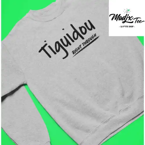 Tiguidou right through Crewneck