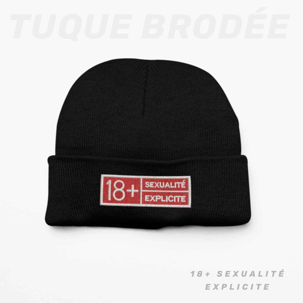 Tuque Brodée 18+ Sexualité explicite