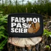 Patch tissé Fais moi pas scier