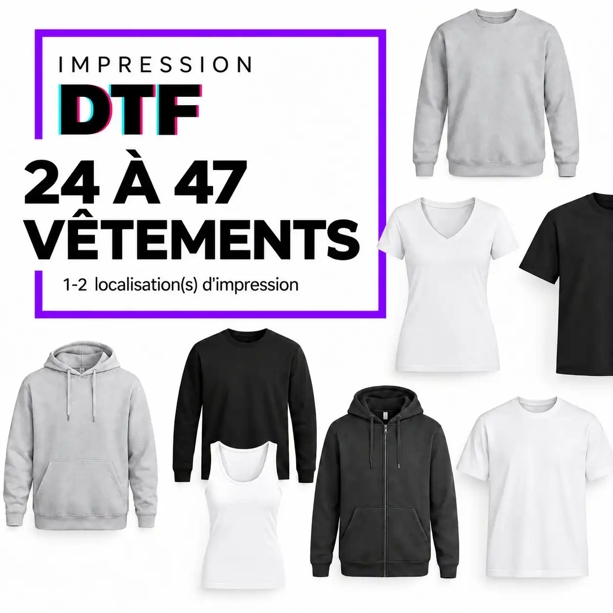 Impression DTF 24 à 47 vêtements